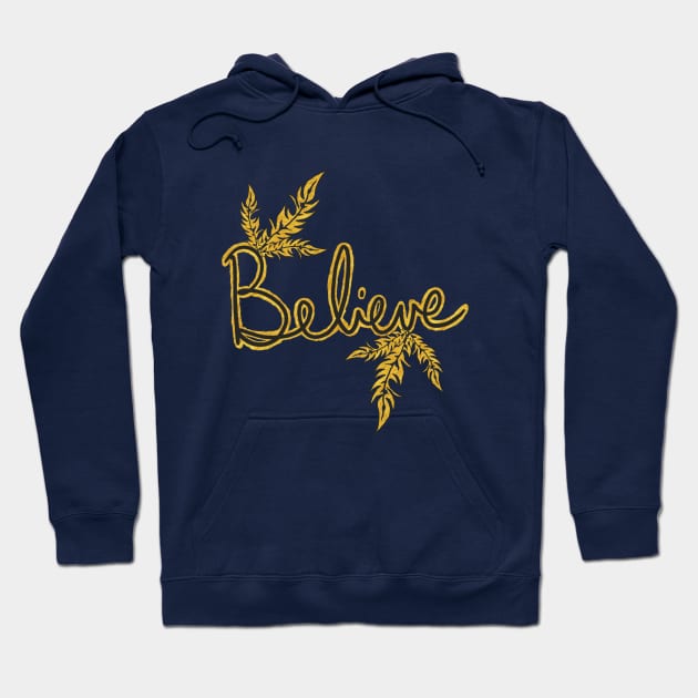 Believe Hoodie by BisKitsNGravy